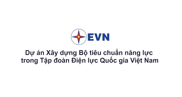 Giới thiệu xây dựng bộ tiêu chuẩn năng lực trong Tập đoàn Điện lực Quốc gia Việt Nam