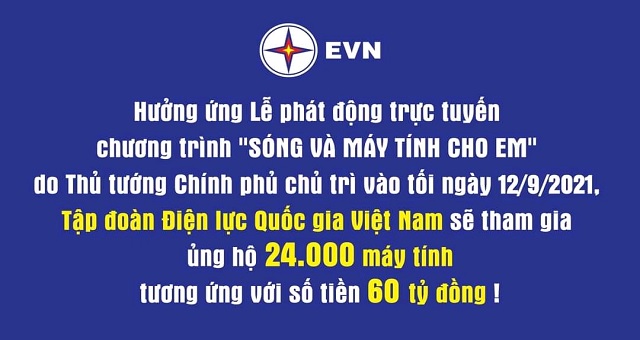 Tập đoàn Điện lực Quốc gia Việt Nam tham gia ủng hộ 24.000 máy tính (tương đương 60 tỷ đồng) cho chương trình 