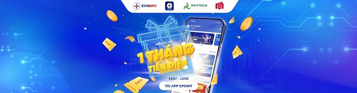 TẢI APP EPOINT - MIỄN PHÍ TỚI 1 THÁNG TIỀN ĐIỆN